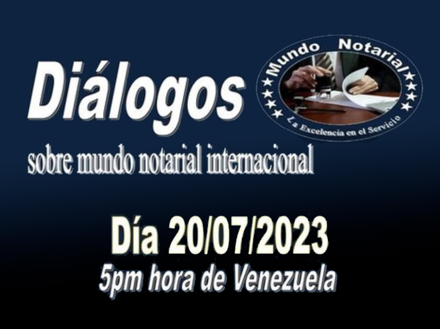 Diálogos sobre el mundo notarial internacional